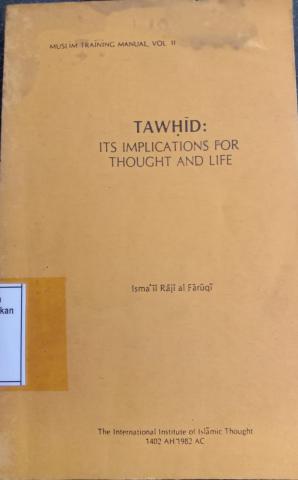 Tawhid : Its Implication For Though And Life 