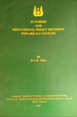 Futurism And Educational Policy Edcisions Toward 21ST Century