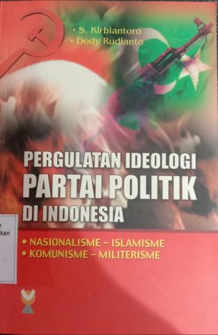 Pergulatan Ideologi Partai Politik di Indonesia 