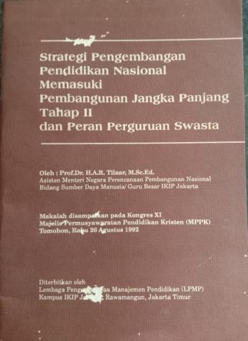 Strategi Pengembangan Pendidikan Nasional Memasuki Memasuki Pembangunan Jangka Panjang tahap II dan Peran Perguruan Swasta 