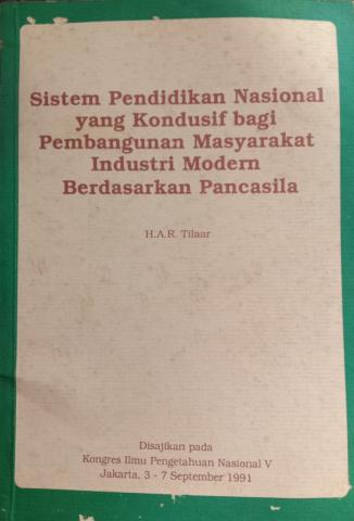 Sistem Pendidikan Nasional yang Kondusif bagi pembangunan Masyrakat Industri Modern Berdasarkan Pancasila